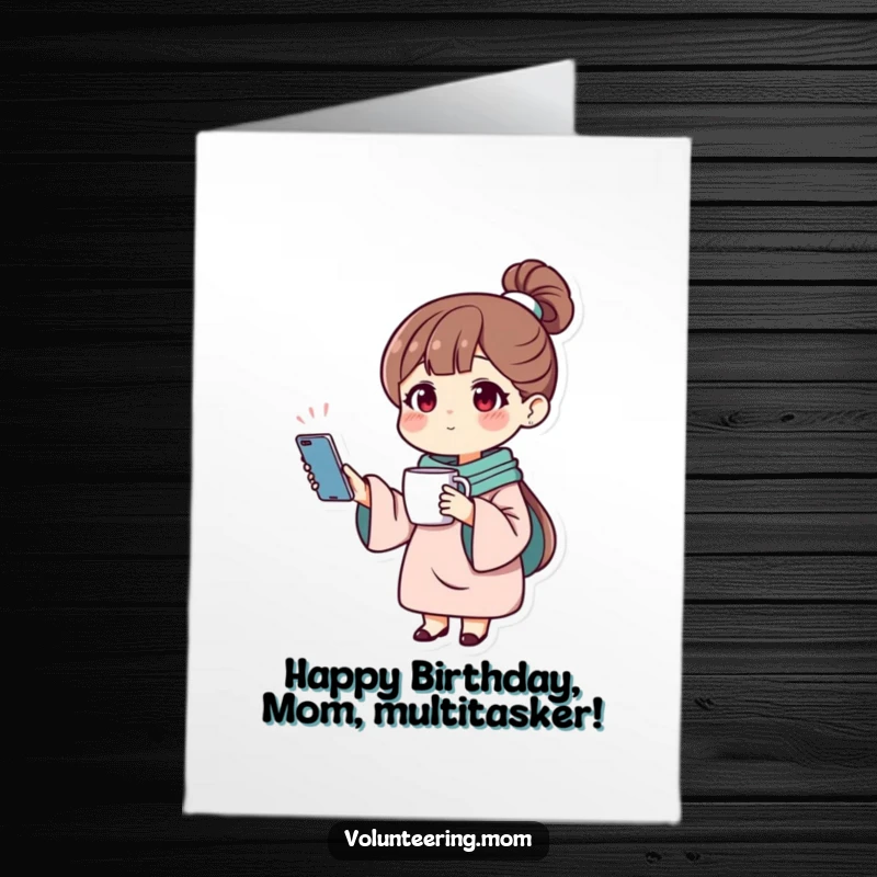 Funny Free Printable Birthday Card featuring a mom character expertly balancing a phone and a coffee mug, looking ever so composed.