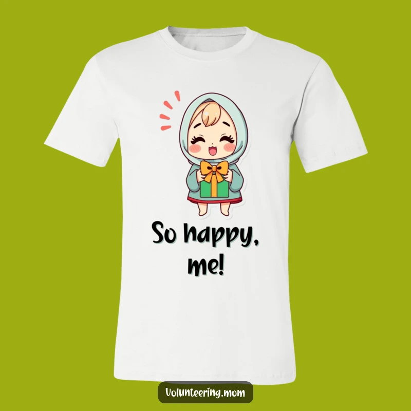 Funny Mom T-Shirt: Excited Kawaii Gift Receiver, Hilarious